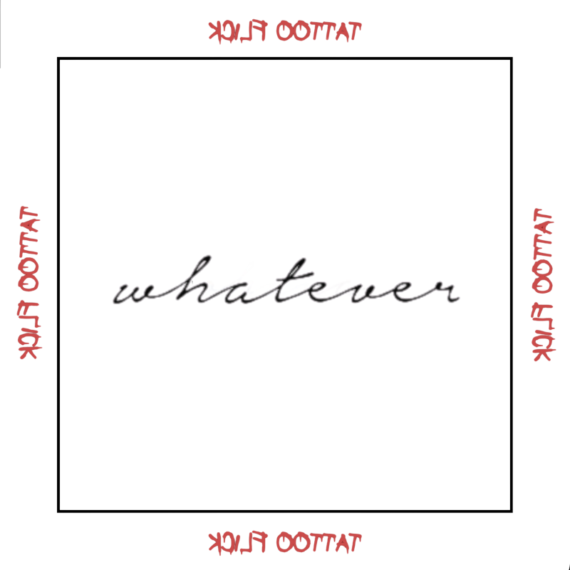 Whatever - Temporary Tattoo